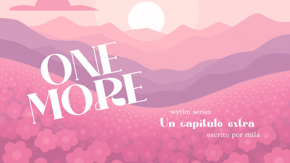 One more | Capítulo extra