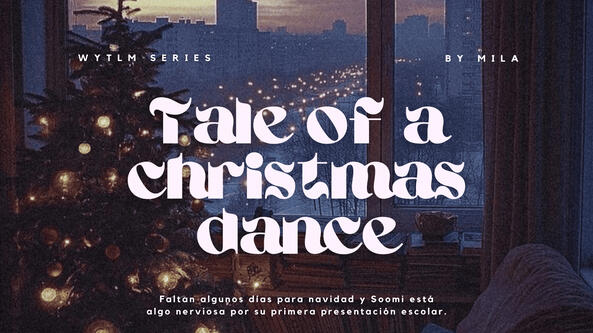 Tale of a Christmas Dance | Especial navideño