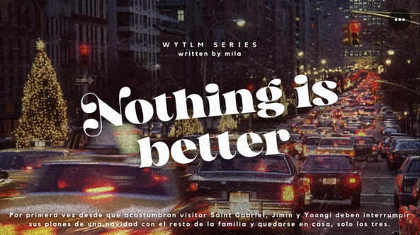 Nothing is better | Especial navideño